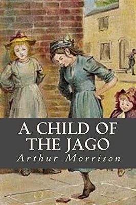 A Child Of The Jago-..