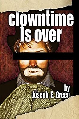 Clowntime Is Over: And Other Plays-..