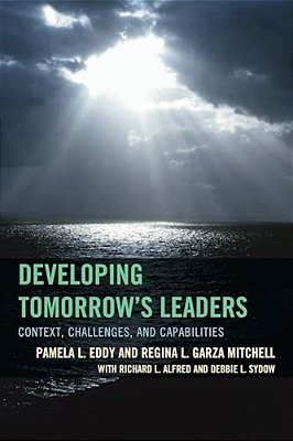 Developing Tomorrow's Leaders: Context, Challenges, And Capabilities-..
