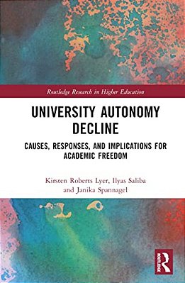 University Autonomy Decline: Causes, Responses, And Implications For Academic Freedom-..