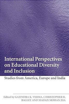International Perspectives On Educational Diversity And Inclusion: Studies From America, Europe And India-..