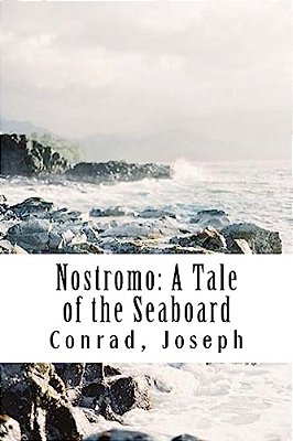 Nostromo: A Tale Of The Seaboard-..