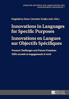 Innovations In Languages For Specific Purposes - Innovations En Langues Sur Objectifs Spécifiques: Present Challenges And Future Promises - Défis Actu-..