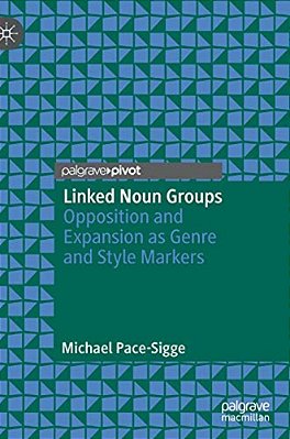 Linked Noun Groups: Opposition And Expansion As Genre And Style Markers-..