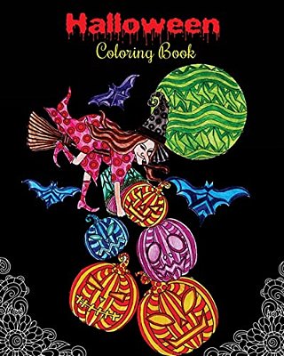 Halloween Coloring Book: Gorgeous Halloween Coloring Book: Halloween Fantasy Art With Witches, Zombies, Bats, Pumpkins, Skulls And More!-..