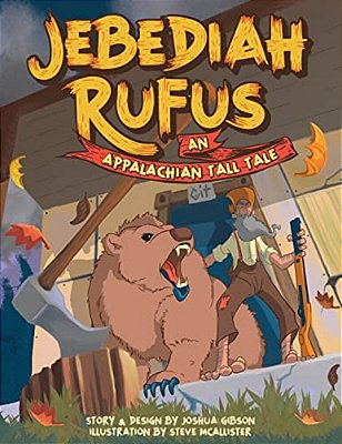 Jebediah Rufus: An Appalachian Tall Tale-..