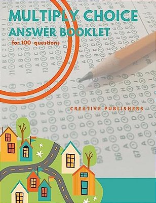 Multiply Choice Answer Booklet: For 100 Questions-..