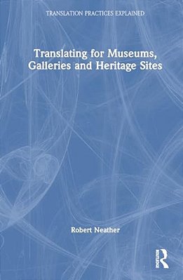 Translating For Museums, Galleries And Heritage Sites-..