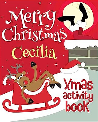 Merry Christmas Cecilia - Xmas Activity Book: (Personalized Children's Activity Book)-..