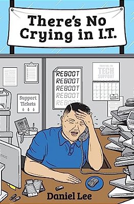 There's No Crying In I. T. -..