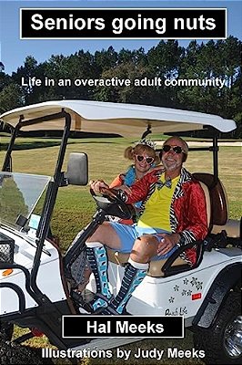 Seniors Going Nuts: Life In An Overactive Adult Community-..