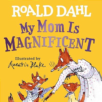My Mom Is Magnificent-..