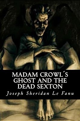 Madam Crowls Ghost And The Dead Sexton-..