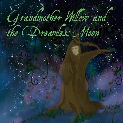 Grandmother Willow And The Dreamless Moon-..