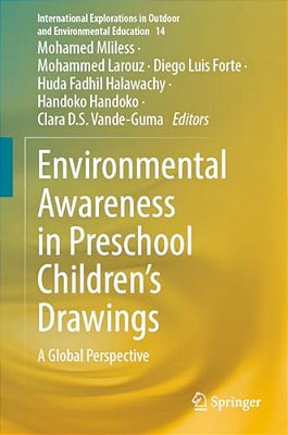 Environmental Awareness In Preschool Children's Drawings: A Global Perspective-..