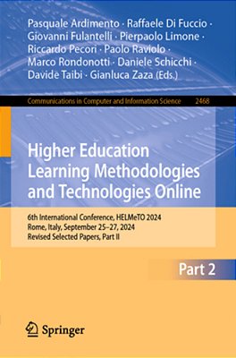 Higher Education Learning Methodologies And Technologies Online: 6Th International Conference, Helmeto 2024, Rome, Italy, September 25-27, 2024, Revis-..