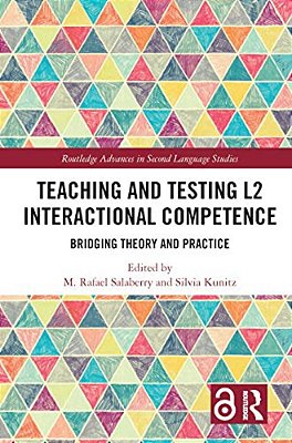 Teaching And Testing L2 Interactional Competence: Bridging Theory And Practice-..