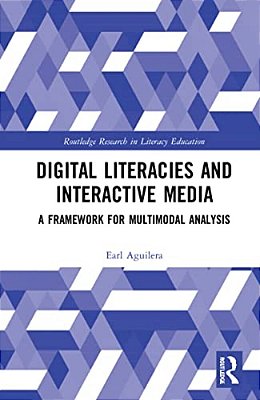Digital Literacies And Interactive Media: A Framework For Multimodal Analysis-..