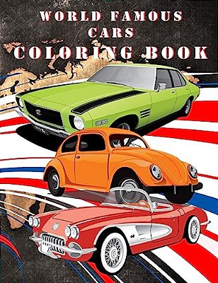 Worlds Famous Cars Coloring Book-..