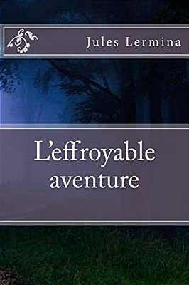 L'Effroyable Aventure-..