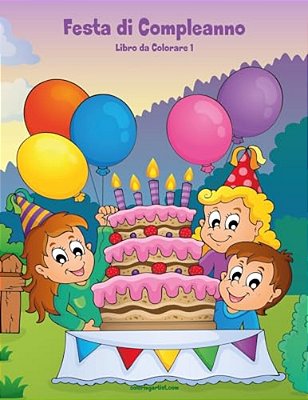 Festa Di Compleanno Libro Da Colorare 1-..