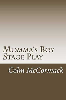 Momma's Boy Stage Play-..