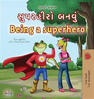 Being A Superhero (Gujarati English Bilingual Children's Book)-..