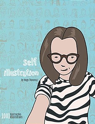 Self Illustration: Illustrations Of Selfies By Hugo Travanca-..