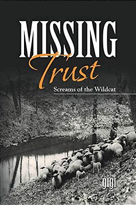 Missing Trust: Screams Of The Wildcat-..