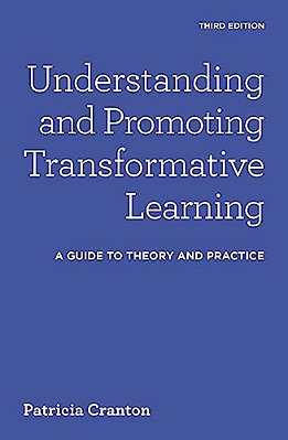 Understanding And Promoting Transformative Learning: A Guide To Theory And Practice-..