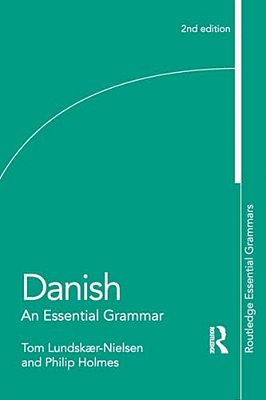Danish: An Essential Grammar-..