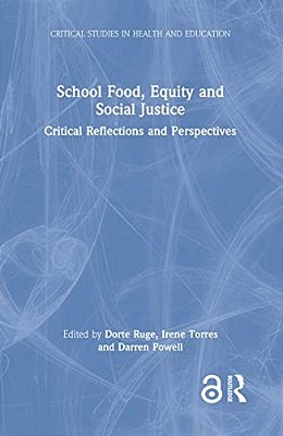 School Food, Equity And Social Justice: Critical Reflections And Perspectives-..