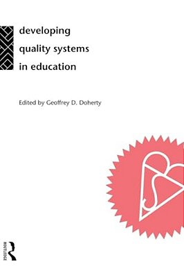 Developing Quality Systems In Education-..