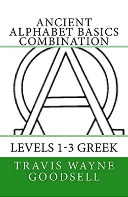 Ancient Alphabet Basics Combination: Levels 1-3 Greek-..