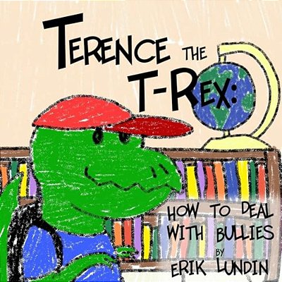 Terence The T-Rex: How To Deal With Bullies-..