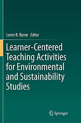 Learner-Centered Teaching Activities For Environmental And Sustainability Studies-..