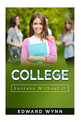College: Success Without It-..