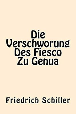 Die Verschworung Des Fiesco Zu Genua (German Edition)-..