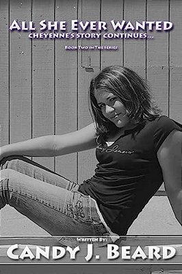 All She Ever Wanted: Cheyenne's Story Continues-..
