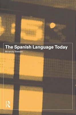 The Spanish Language Today-..