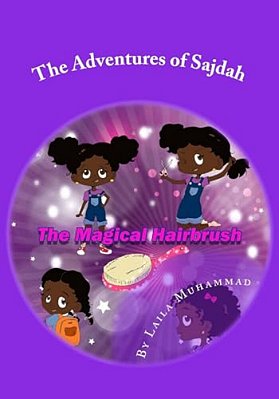 The Adventures Of Sajdah: The Magical Hairbrush-..