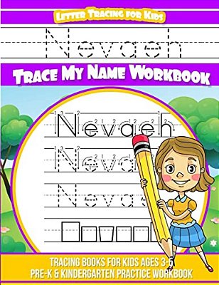 Nevaeh Letter Tracing For Kids Trace My Name Workbook: Tracing Books For Kids Ages 3 - 5 Pre-k & Kindergarten Practice Workbook-..