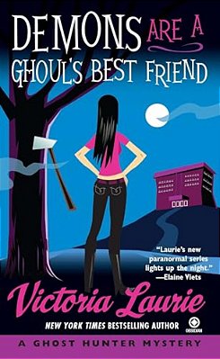 Demons Are A Ghoul's Best Friend: A Ghost Hunter Mystery-..