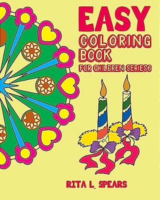 Easy Coloring Book For Children Series6: Play Learn And Relax-..