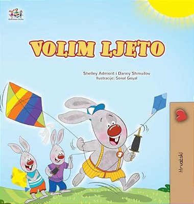 I Love Summer (Croatian Children's Book)-..