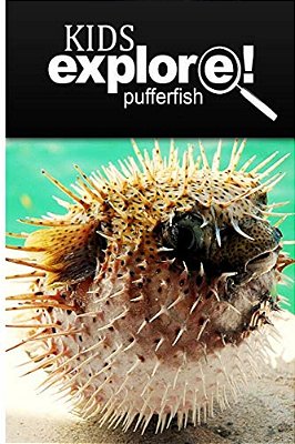 Puffer Fish - Kids Explore: Animal Books Nonfiction - Books Ages 5-6-..