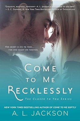 Come To Me Recklessly-..