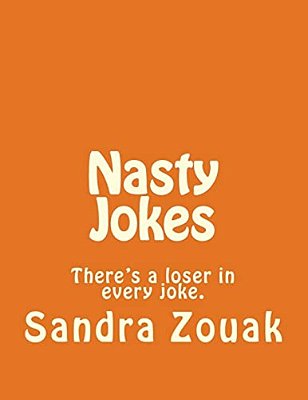 Nasty Jokes: There's A Loser In Every Joke. -..