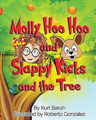 Molly Hoo Hoo And Slappy Kicks And The Tree. -..