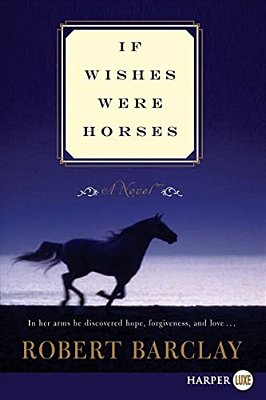 If Wishes Were Horses-..